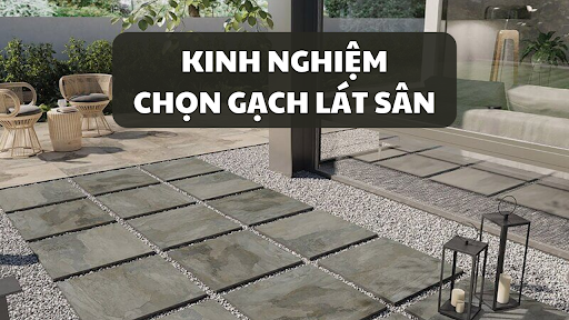 Kinh nghiệm chọn gạch lát sân phù hợp