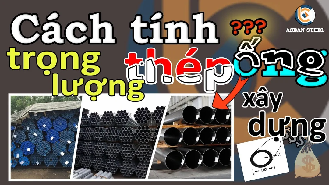 Cách tính trọng lượng thép ống | công thức tính trọng lượng thép ống đen, ống đúc, ống kẽm